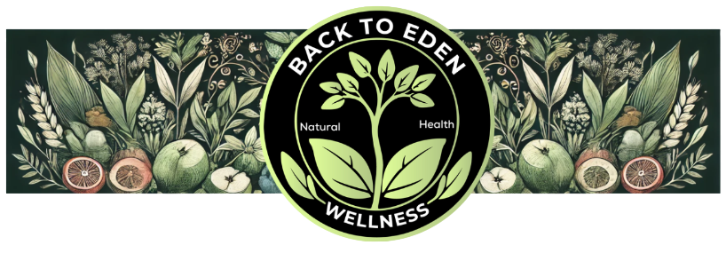 Back to Eden Natural Health & Wellness